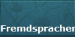 Fremdsprachen